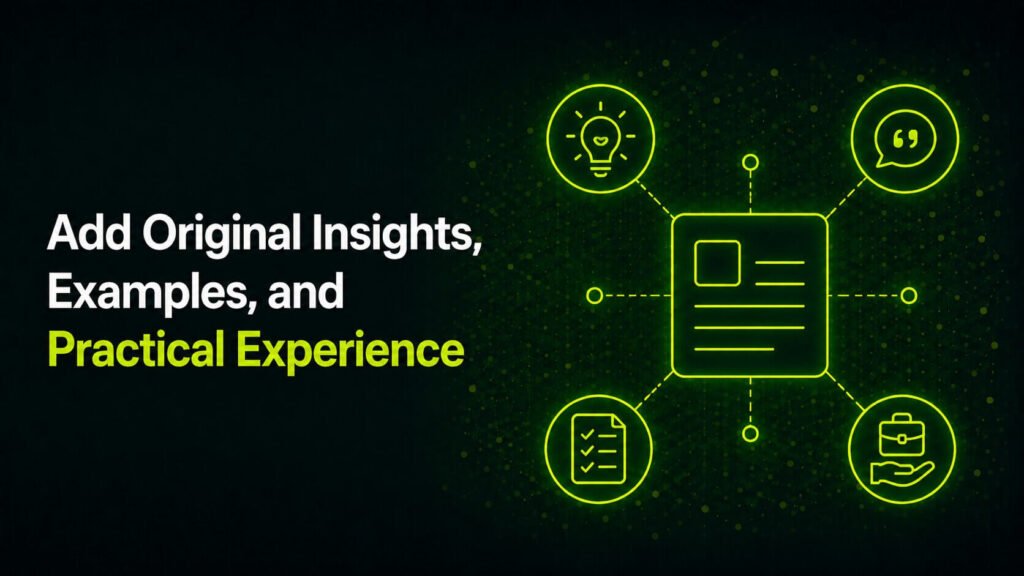 Add Original Insights, Examples, and Practical Experience