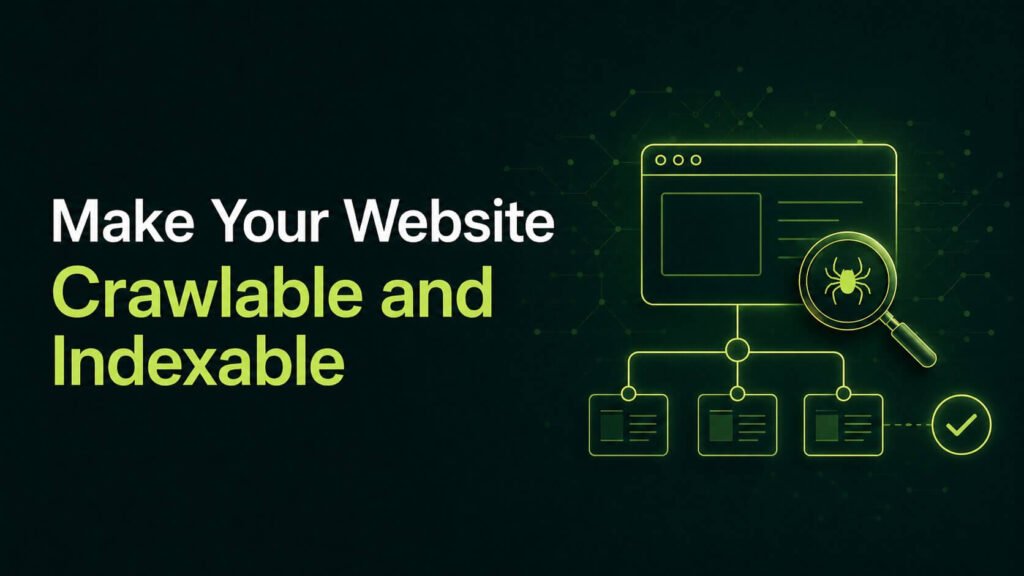 Make Your Website Crawlable and Indexable